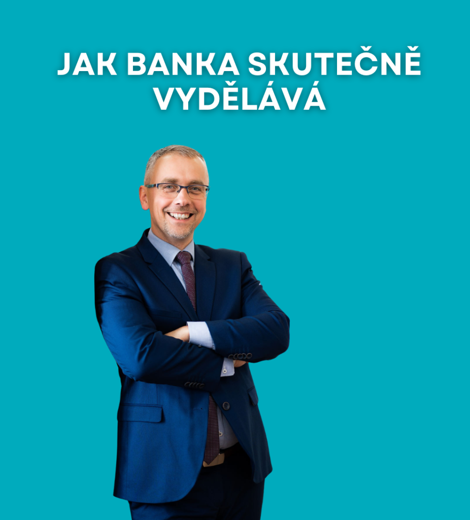 Jak banka skutečně vydělává?